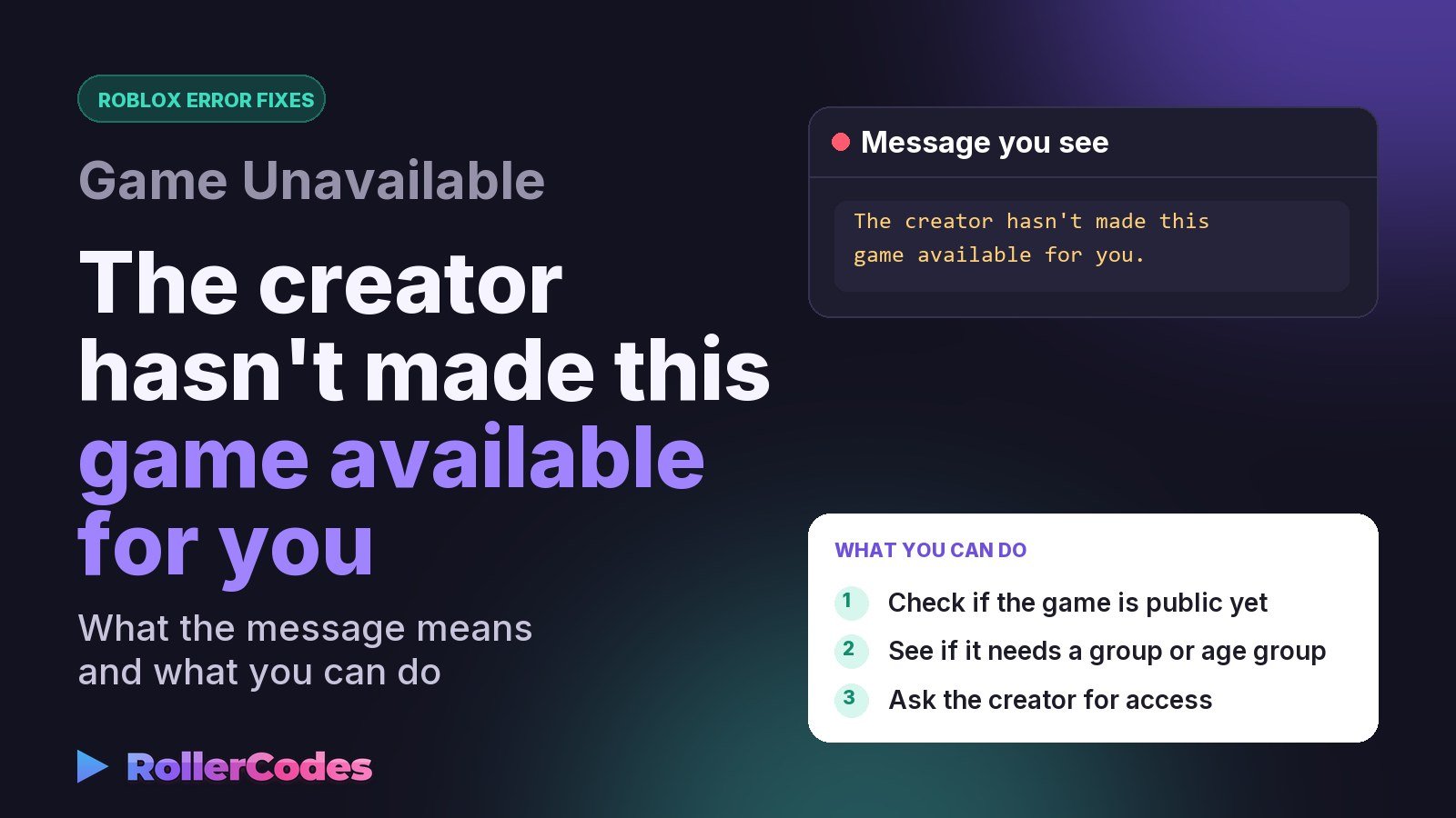Roblox message: the creator hasn't made this game available for you